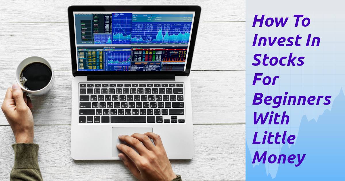 How To Invest In Stocks For Beginners With Little Money